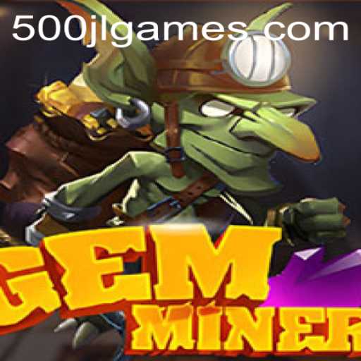 Discover the Thrilling World of GemMiner: A Guide to Adventure and Strategy